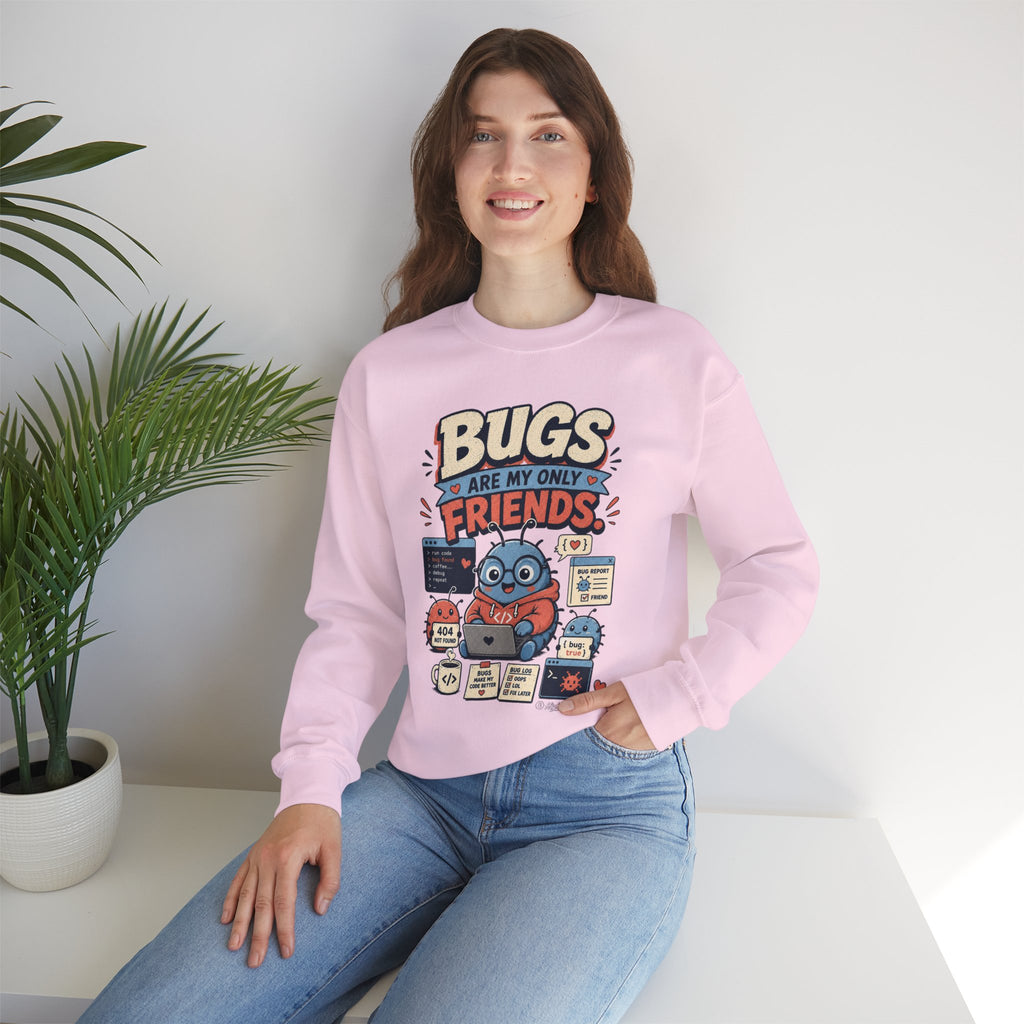 Bugs Are My Only Friends Sweatshirt