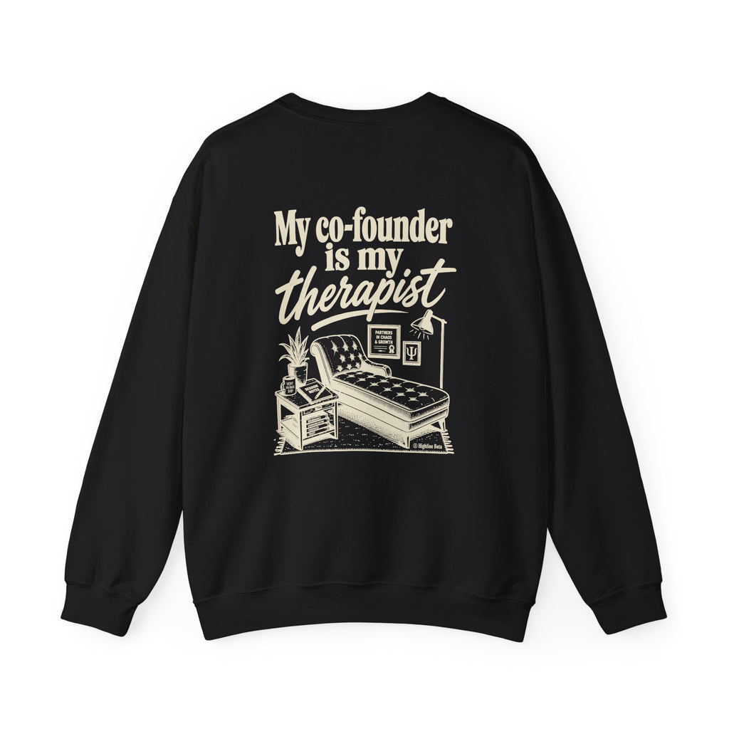 "My Co-founder is My Therapist" Crewneck Sweatshirt