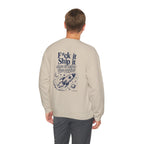 F*ck It, Ship It Crewneck Sweatshirt