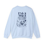 F*ck It, Ship It Crewneck Sweatshirt