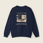 Born to Code, Forced to Fundraise Sweatshirt