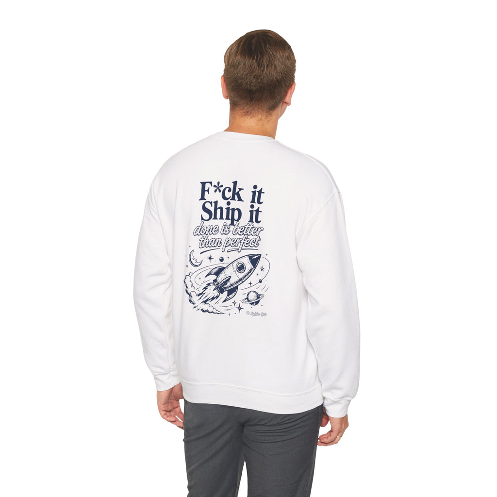 F*ck It, Ship It Sweatshirt
