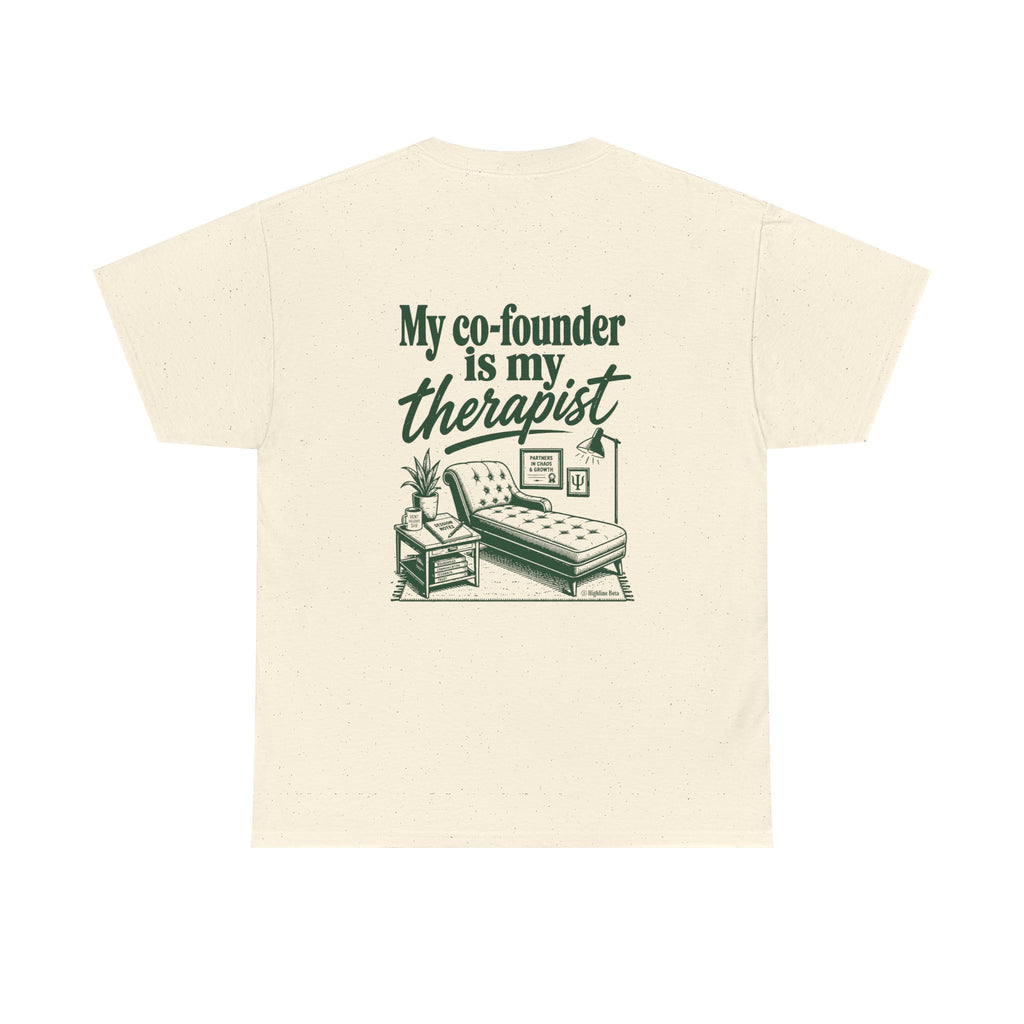 "My Co-Founder Is My Therapist" Graphic Tee