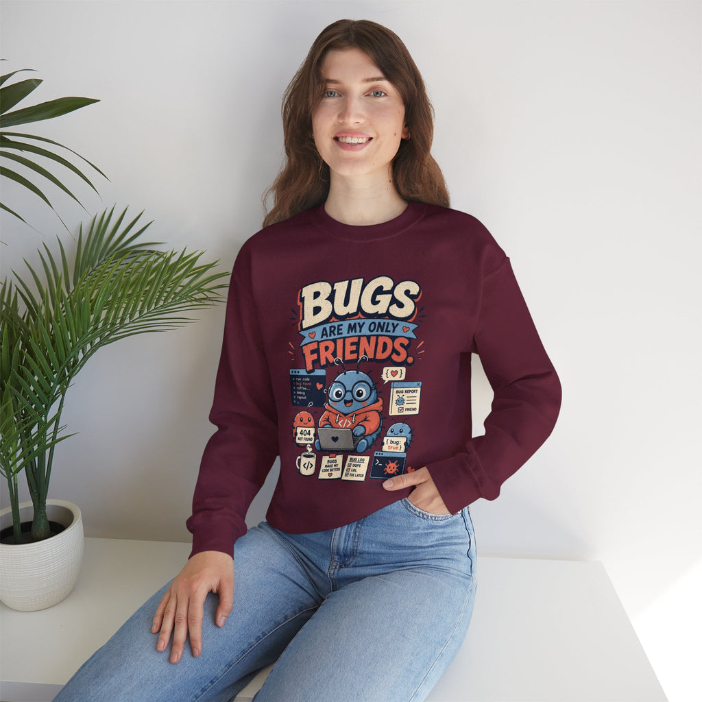 Bugs Are My Only Friends Sweatshirt