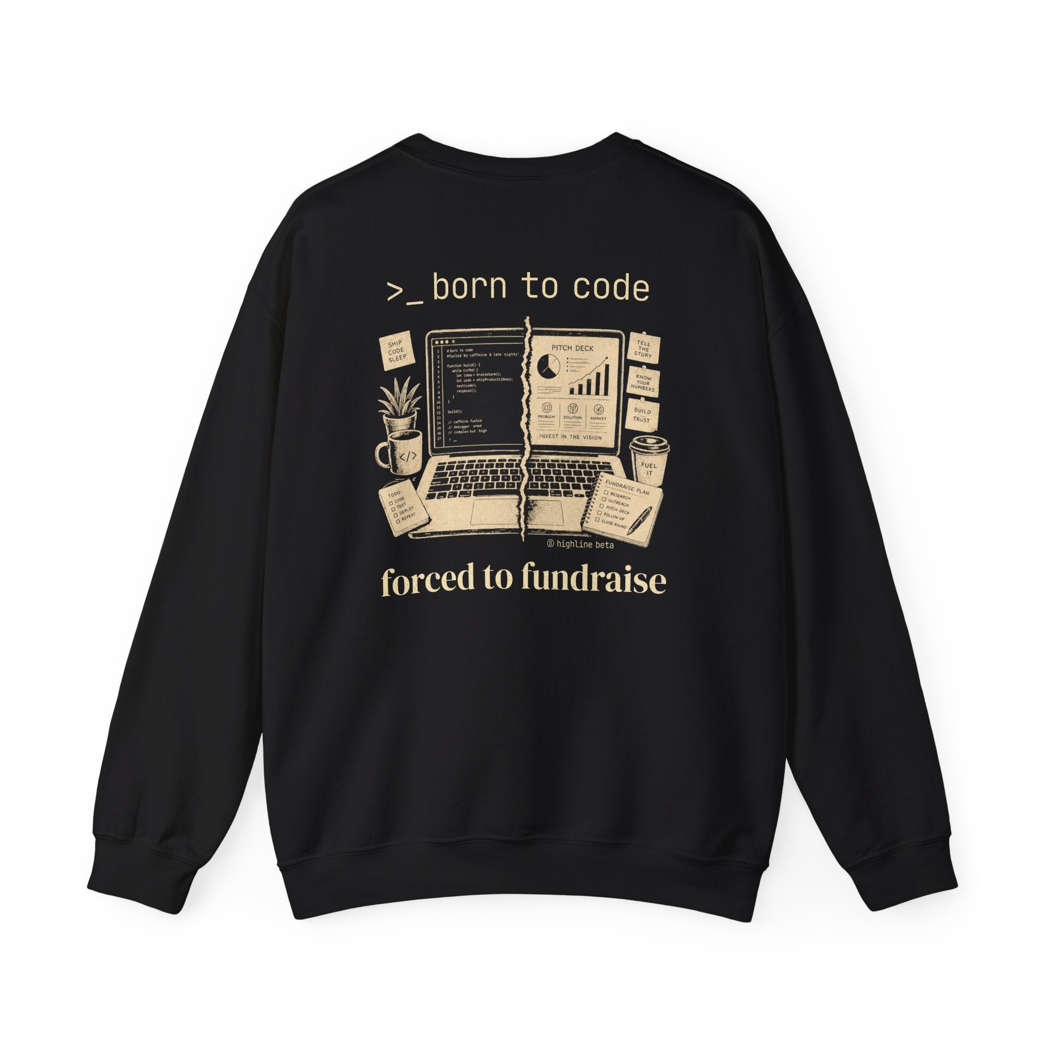 Born to Code, Forced to Fundraise Crewneck Sweatshirt
