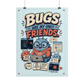 Bugs Are My Only Friends Print