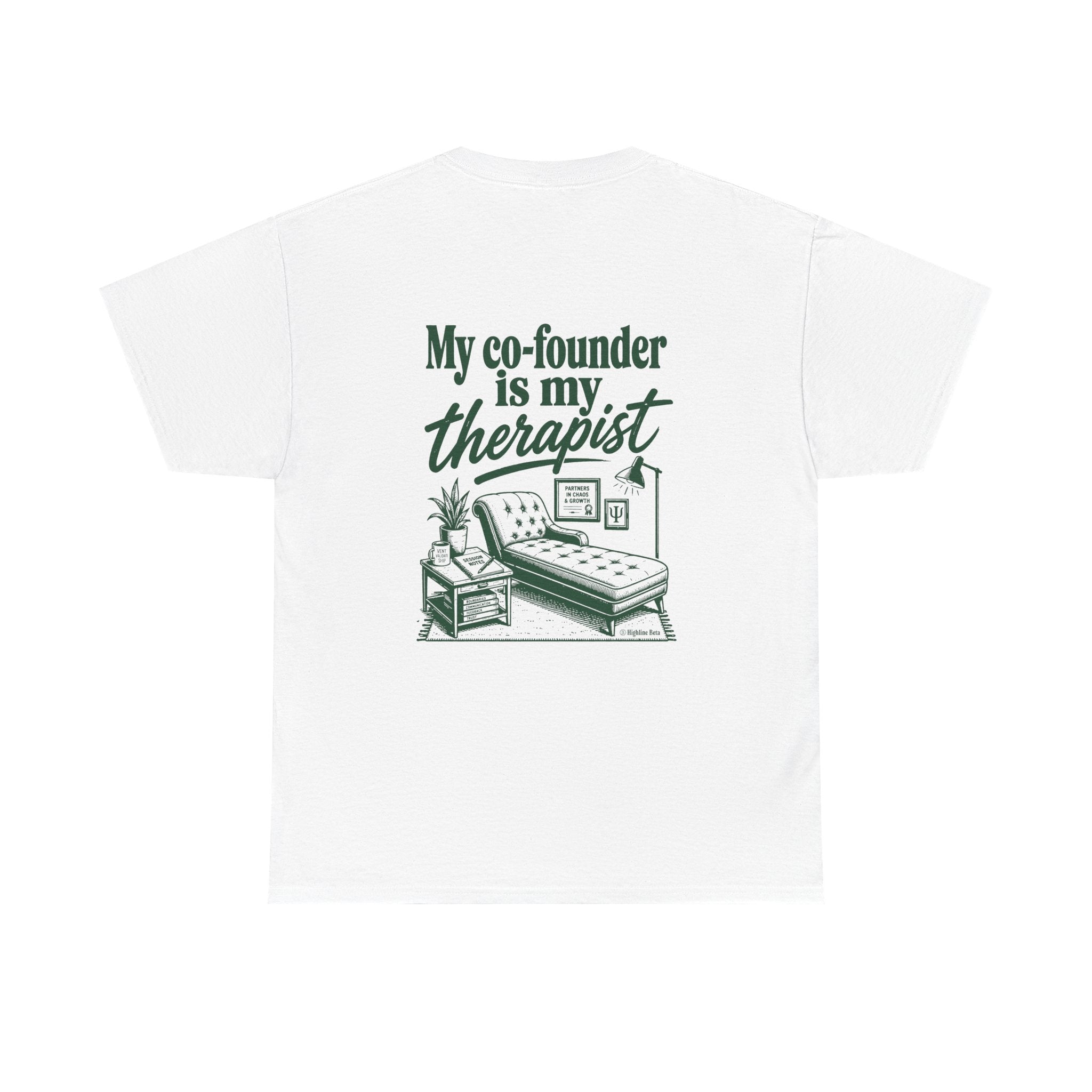 "My Co-Founder Is My Therapist" Graphic Tee