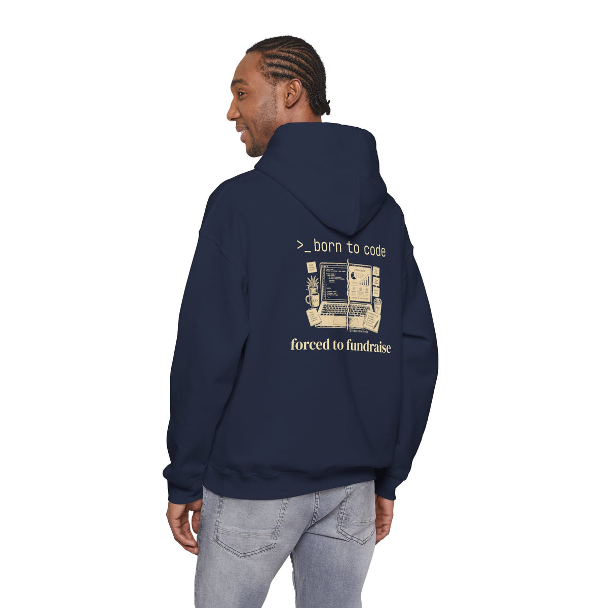 Born to Code, Forced to Fundraise Hoodie