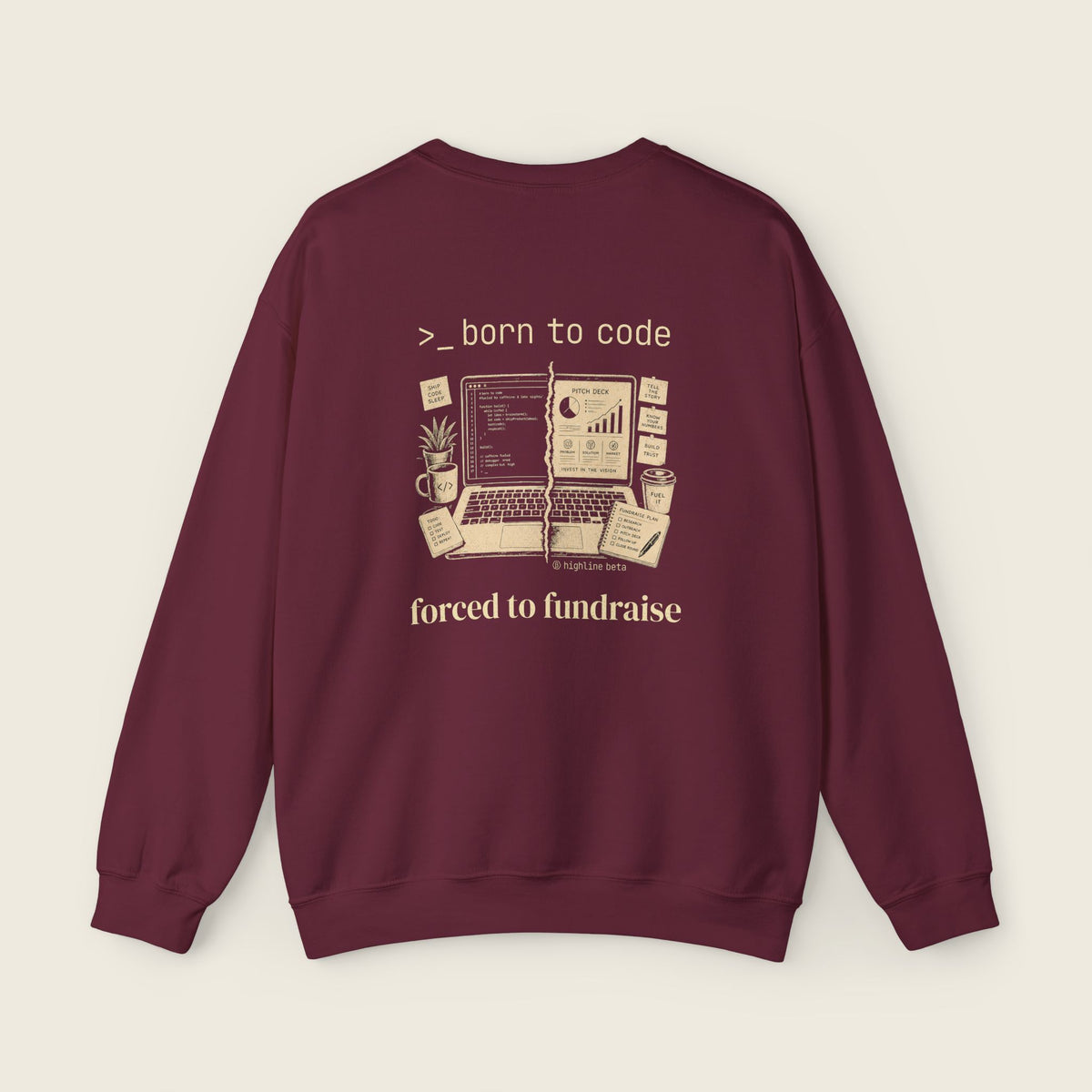 Born to Code, Forced to Fundraise Sweatshirt