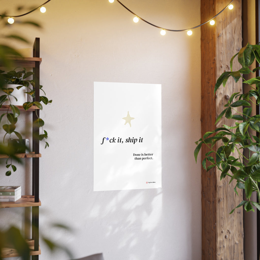 Motivational Poster - “F*ck It, Ship It” Minimal Art Print — Done Is Better Than Perfect