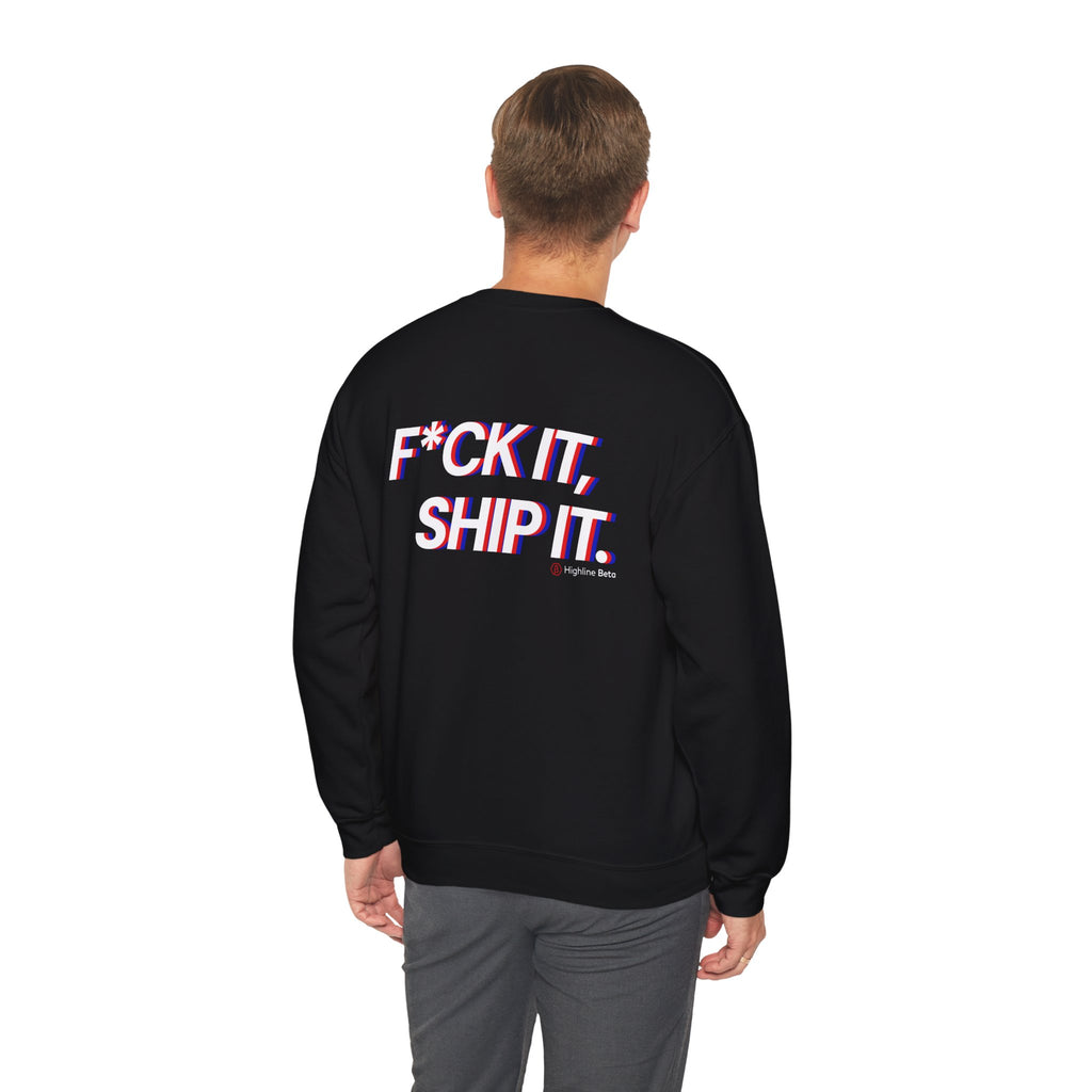 F*ck It, Ship It Typography Sweatshirt