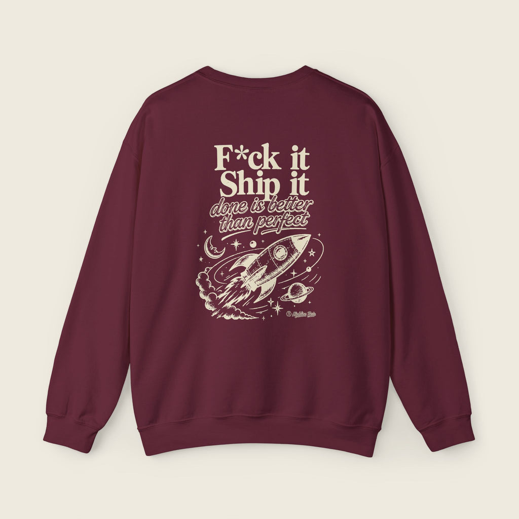 F*ck It, Ship It Sweatshirt