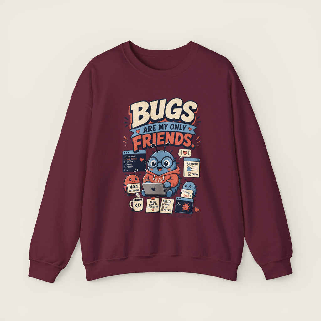 Bugs Are My Only Friends Sweatshirt