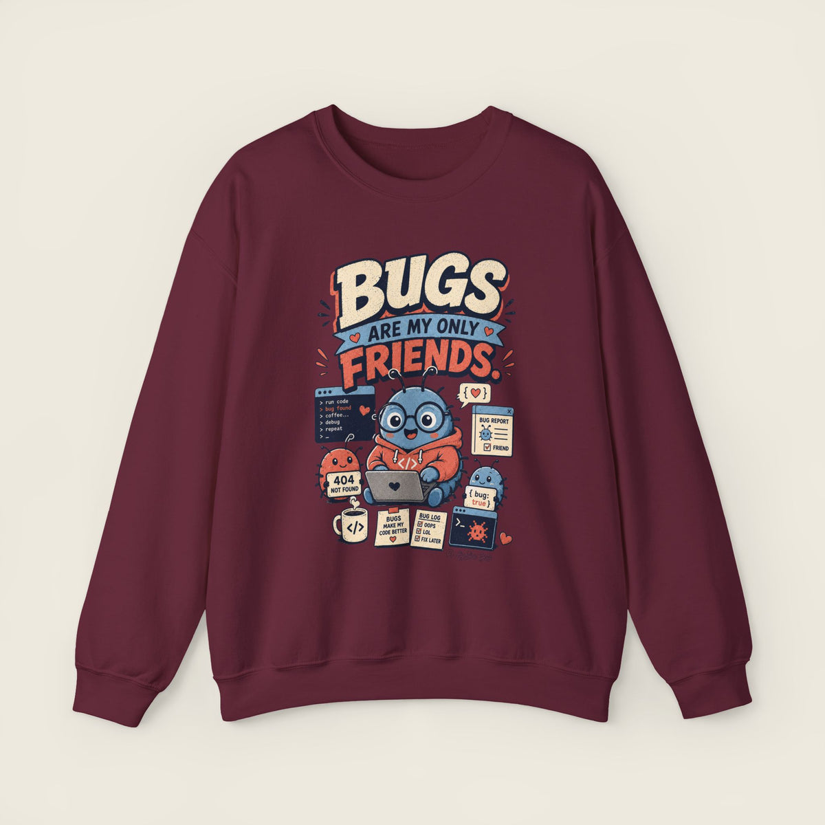 Bugs Are My Only Friends Sweatshirt