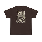 Fuck It, Ship It Illustration T-Shirt