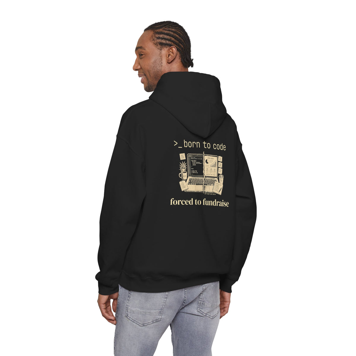 Born to Code, Forced to Fundraise Hoodie