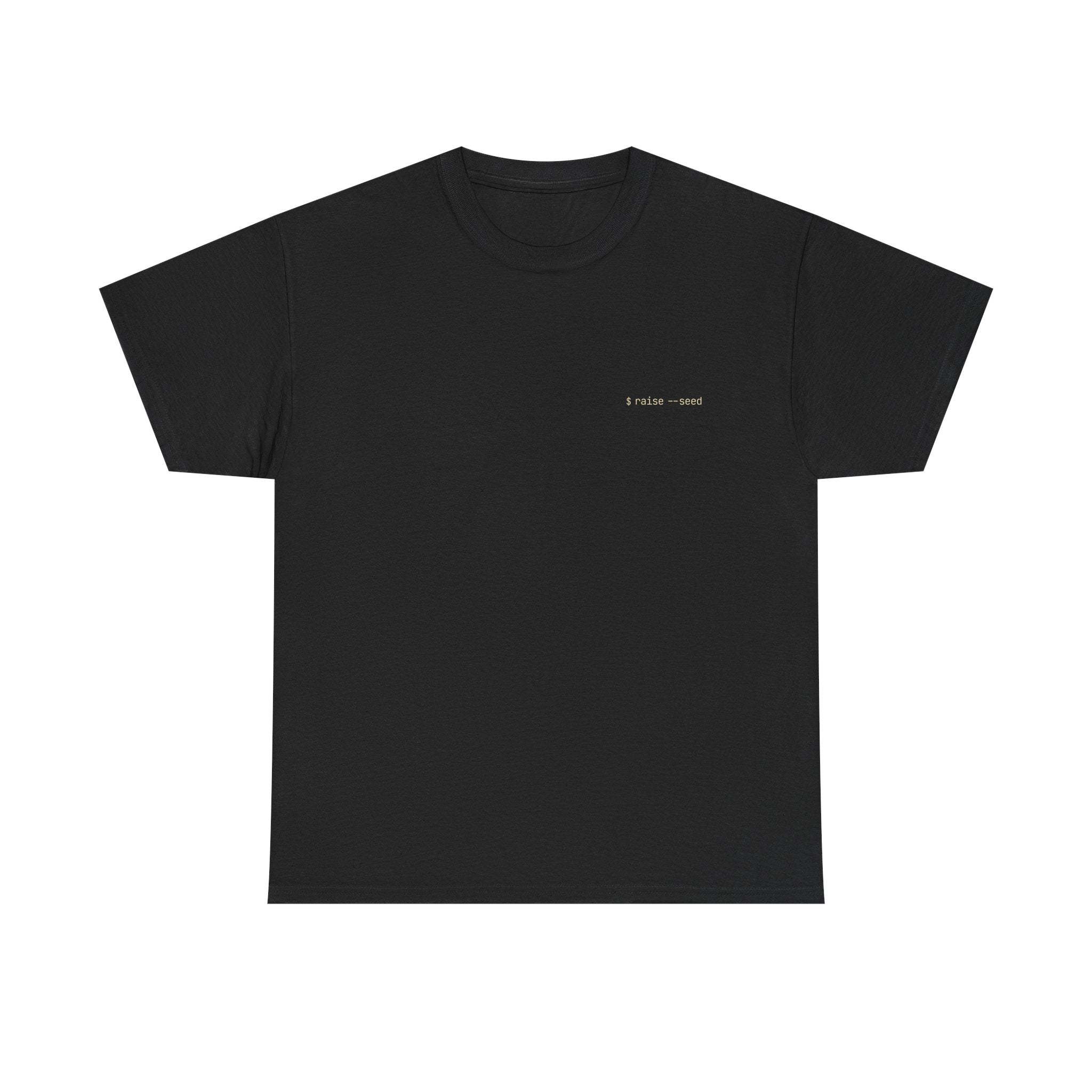Born to Code, Forced to Fundraise T-Shirt