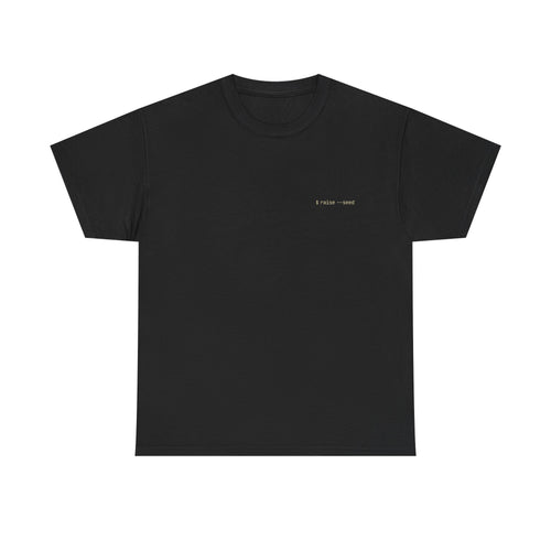 Born to Code, Forced to Fundraise T-Shirt